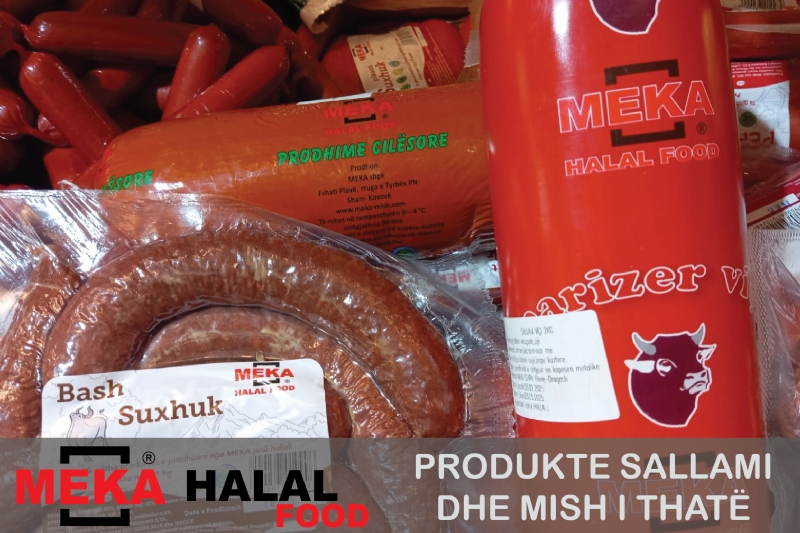 MEKA Halal Food Kosove, Produkte te mishit Halal, Produkte me certifikim HACCP, MEKA produkte te mishit, Blini produkte MEKA online, Fabrika e mishit meka ne Kosove, Shitore me produkte Halal ne Kosove